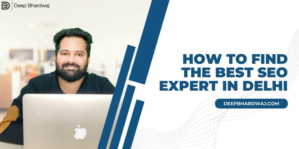 How to Find the Best SEO Expert in Delhi